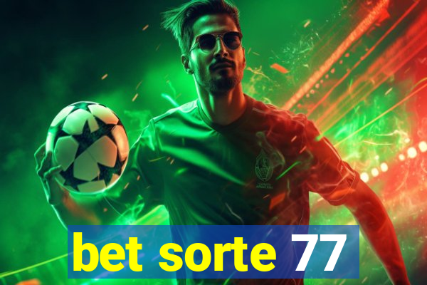 bet sorte 77